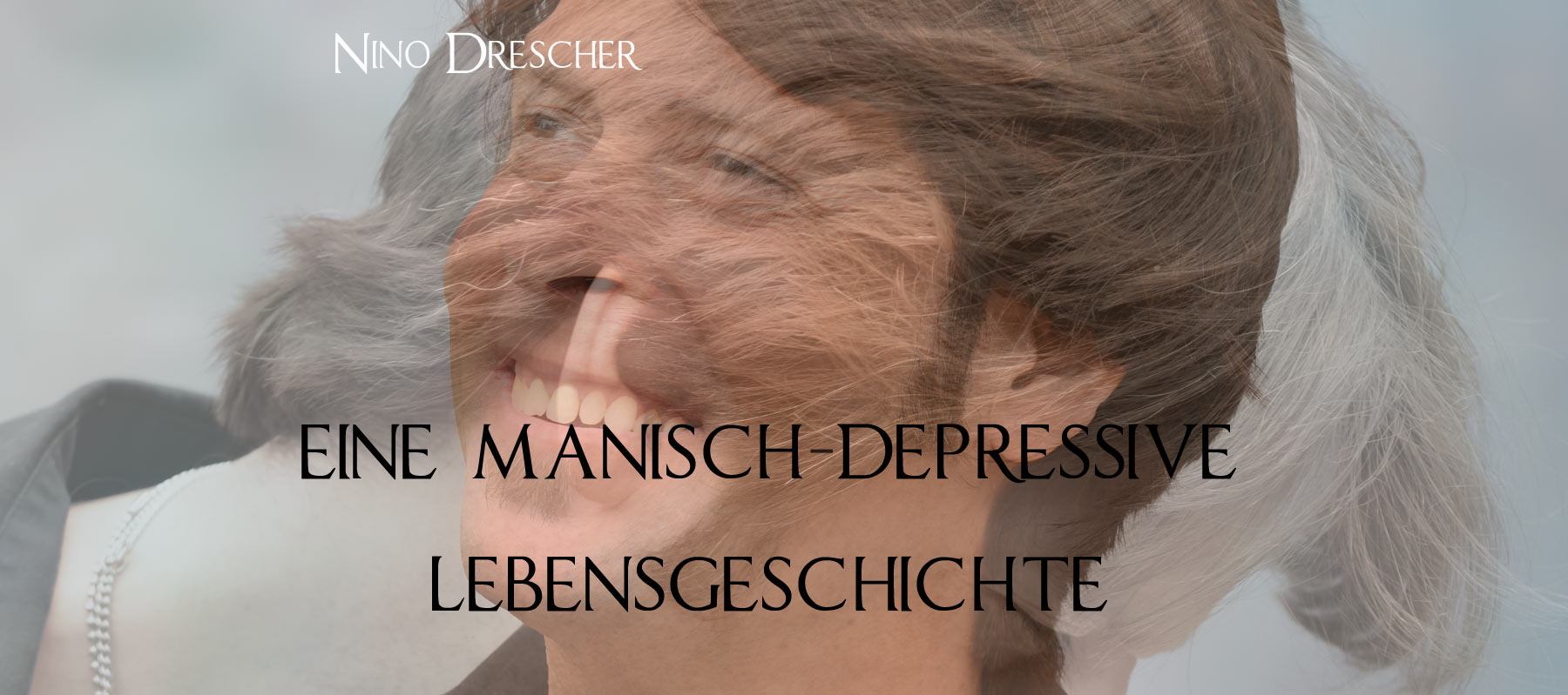 Eine manisch depressive Lebensgeschichte